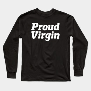 Proud Virgin Long Sleeve T-Shirt